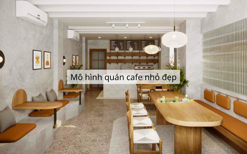 Mô hình quán cafe nhỏ đẹp