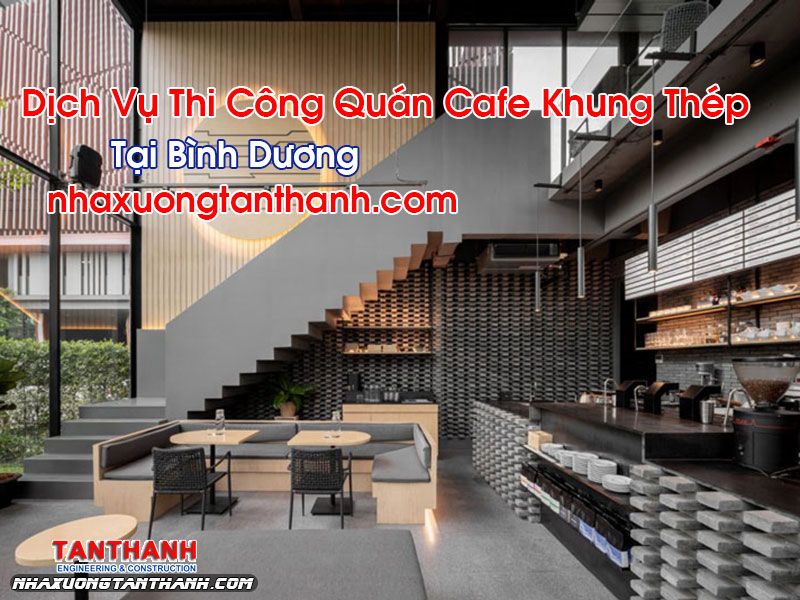 Quán cafe khung thép tại Bình Dương